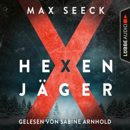 Das Buch “Hexenjäger (Ungekürzt) – Max Seeck” online hören