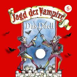 Das Buch “Jagd der Vampire, Folge 5: Das Duell – Hans-Joachim Herwald” online hören
