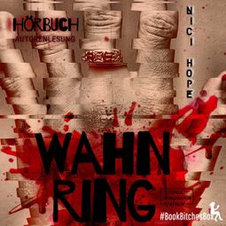 Das Buch “WAHNRING - BookBitchesBox 2 (ungekürzt) – Nici Hope” online hören