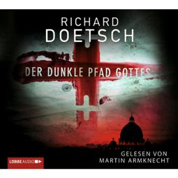 Das Buch “Der dunkle Pfad Gottes (Gekürzt) – Richard Doetsch” online hören