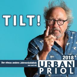 Das Buch “Urban Priol, TILT! 2018 – Urban Priol” online hören