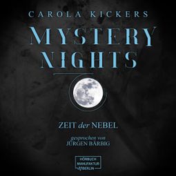 Das Buch “Zeit der Nebel - Mystery Nights, Band 3 (ungekürzt) – Carola Kickers” online hören