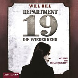 Das Buch “Department 19 - Die Wiederkehr (Ungekürzt) – Will Hill” online hören