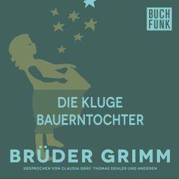 Das Buch “Die kluge Bauerntochter – Brüder Grimm” online hören