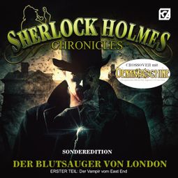 Das Buch “Sherlock Holmes Chronicles, Sonderedition: Der Blutsauger von London, Teil 1: Der Vampir vom East End – Markus Winter” online hören