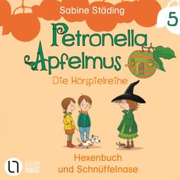 Das Buch “Petronella Apfelmus, Teil 5: Hexenbuch und Schnüffelnase – Sabine Städing” online hören