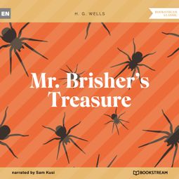 Das Buch “Mr. Brisher's Treasure (Unabridged) – H. G. Wells” online hören