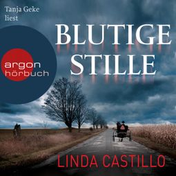 Das Buch “Blutige Stille - Kate Burkholder ermittelt, Band 2 (Ungekürzte Lesung) – Linda Castillo” online hören