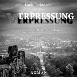 Das Buch “Verpressung (ungekürzt) – Daniel Wehnhardt” online hören