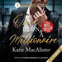 Das Buch “Once upon a Millionaire (Ungekürzt) – Katie MacAlister” online hören