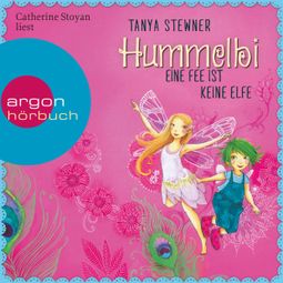 Das Buch “Hummelbi - Wie weckt man ein Elfe? (Gekürzte Lesung) – Tanya Stewner” online hören