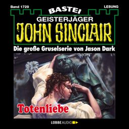 Das Buch “Totenliebe - John Sinclair, Band 1729 (Ungekürzt) – Jason Dark” online hören