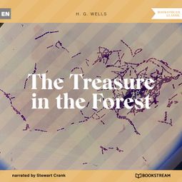 Das Buch “The Treasure in the Forest (Unabridged) – H. G. Wells” online hören