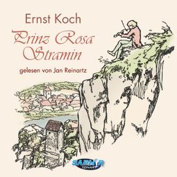 Das Buch “Prinz Rosa Stramin (Ungekürzt) – Ernst Koch” online hören