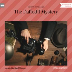 Das Buch “The Daffodil Mystery (Unabridged) – Edgar Wallace” online hören