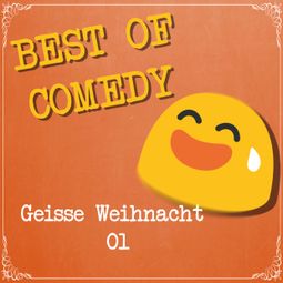 Das Buch “Best of Comedy: Geisse Weihnacht – Diverse Autoren” online hören