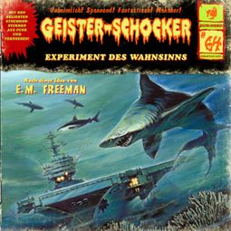 Das Buch “Geister-Schocker, Folge 64: Experiment des Wahnsinns – E. M. Freeman” online hören
