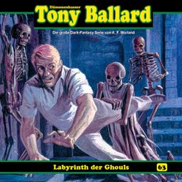 Das Buch “Tony Ballard, Folge 63: Labyrinth der Ghouls – Thomas Birker” online hören