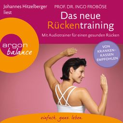 Das Buch “Das neue Rückentraining - Mit Audiotrainer für einen gesunden Rücken (Ungekürzte Lesung) – Ingo Froböse” online hören