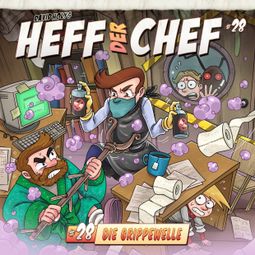 Das Buch “Heff der Chef, Folge 28: Die Grippewelle – Aikaterini Maria Schlösser” online hören