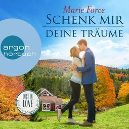 Das Buch “Schenk mir deine Träume - Lost in Love. Die Green-Mountain-Serie, Band 4 (Ungekürzte Lesung) – Marie Force” online hören