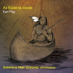 Das Buch “Az Ezüst-tó kincse – Karl May” online hören
