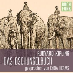 Das Buch “Das Dschungelbuch – Rudyard Kipling” online hören