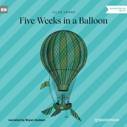 Das Buch “Five Weeks in a Balloon (Unabridged) – Jules Verne” online hören