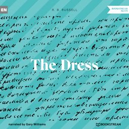 Das Buch “The Dress (Unabridged) – R. B. Russell” online hören