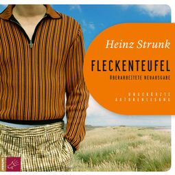Das Buch “Fleckenteufel - Überarbeitete Neuausgabe – Heinz Strunk” online hören