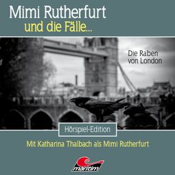 Das Buch “Mimi Rutherfurt, Folge 57: Die Raben von London – Thorsten Beckmann” online hören