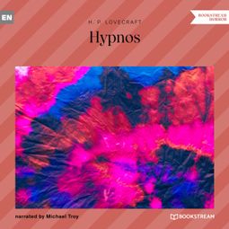 Das Buch “Hypnos (Unabridged) – H. P. Lovecraft” online hören