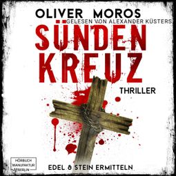 Das Buch “Sündenkreuz - Kripo Berlin: Edel & Stein ermitteln, Band 3 (ungekürzt) – Oliver Moros” online hören