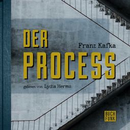 Das Buch “Der Process – Franz Kafka” online hören