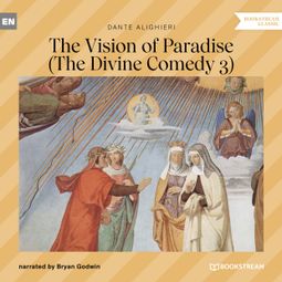 Das Buch “The Vision of Paradise - The Divine Comedy 3 (Unabridged) – Dante Alighieri” online hören