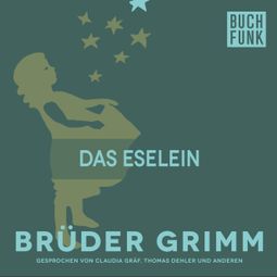 Das Buch “Das Eselein – Brüder Grimm” online hören