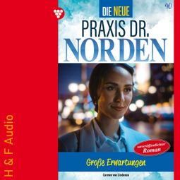 Das Buch “Große Erwartungen - Die neue Praxis Dr. Norden, Band 40 (ungekürzt) – Carmen von Lindenau” online hören