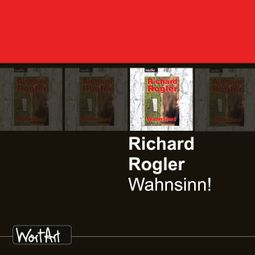 Das Buch “Wahnsinn! – Richard Rogler” online hören