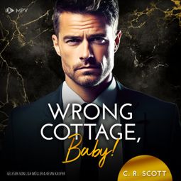 Das Buch “Wrong Cottage, Baby! - Wrong, Buch 5 (ungekürzt) – C. R. Scott” online hören