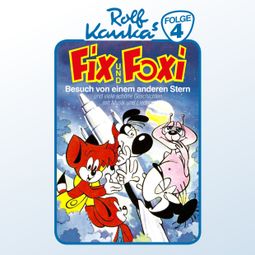 Das Buch “Fix und Foxi, Folge 4: Besuch von einem anderen Stern – Peter-Michael Lauenburg, Rolf Kauka” online hören