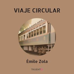 Das Buch “Viaje circular – Émile Zola” online hören