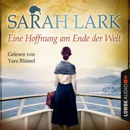Das Buch «Eine Hoffnung am Ende der Welt – Sarah Lark» online hören