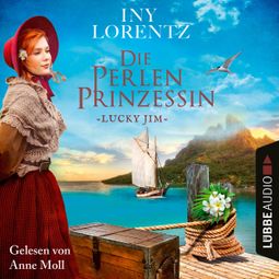 Das Buch «Lucky Jim - Die Perlenprinzessin, Teil 4 (Gekürzt) – Iny Lorentz» online hören