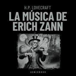 Das Buch “La música de Erich Zann – H.P. Lovecraft” online hören