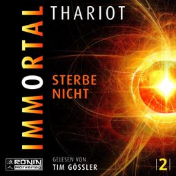 Das Buch “Immortal - Sterbe nicht - Insomnia, Band 2 (ungekürzt) – Thariot” online hören