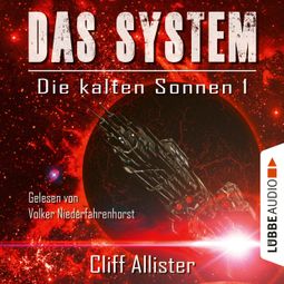 Das Buch “Das System - Die kalten Sonnen, Teil 1 (Ungekürzt) – Cliff Allister” online hören