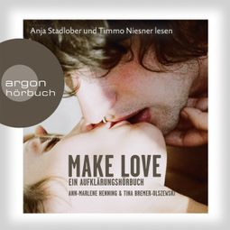 Das Buch “Make Love (Gekürzte Fassung) – Ann-Marlene, Tina Henning, Bremer-Olszewski” online hören