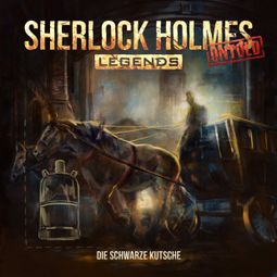 Das Buch “Sherlock Holmes Legends, Untold, Folge 2: Die schwarze Kutsche – Markus Duschek” online hören
