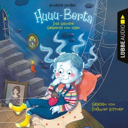 Das Buch “Huuu-Berta - Das kleinste Gespenst von allen (Ungekürzt) – Annette Langen” online hören