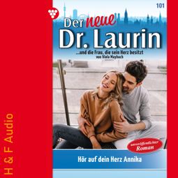 Das Buch “Hör auf dein Herz, Annika! - Der neue Dr. Laurin, Band 101 (ungekürzt) – Viola Maybach” online hören